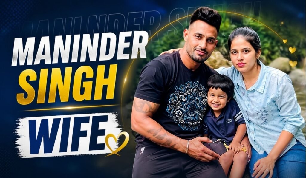 Maninder Singh Wife