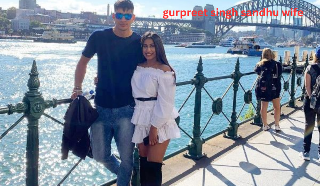 Gurpreet Singh Sandhu Wife