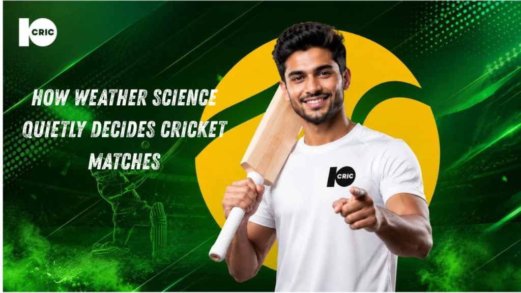 How weather science quietly decides cricket matches